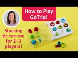 How to Play GoTrio—a Tic-tac-toe Game for 2–3 Players  |  Best Strategy Board Game Reviews