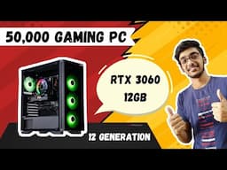 PC Build Under Rs 50000 for Gaming and Editing 2023 12 Generation RTX 3060 12GB GPU💥💥