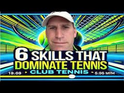 6 Skills Every 4.0 and below needs to dominate club tennis matches 🎾🎾🎾