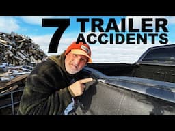 7 TRAILER ACCIDENT STORIES!