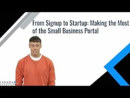 From Signup to Startup  Making the Most of the Small Business Portal