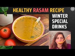 Healthy Winter Meal or Drink for Weight Loss | How to Make Perfect Rasam Recipe | Simple & Flavorful