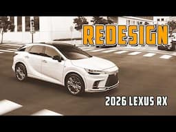 SUV OF THE YEAR? Mid-Cycle Redesign - The 2026 Lexus RX Just Got Better!