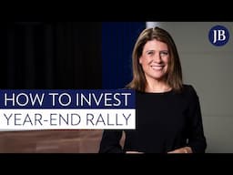 How to Invest: Capitalizing on the year-end rally