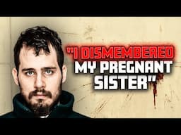 He Killed His Pregnant Sister Over 'Immorality'