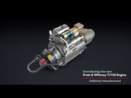 Pratt & Whitney Applies Additive to TJ150