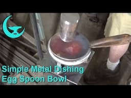 Simple Metal Dishing - Egg Spoon Bowl