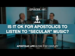 Is It OK for Apostolics to Listen to Secular Music? | Episode 197