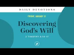 Discovering God’s Will – Daily Devotional