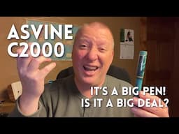 Asvine C2000 • It’s A BIG Pen!