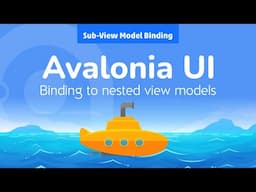 18. Avalonia UI Real World (Sub-View Model Binding)