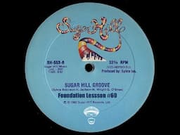 FOUNDATION LESSON #60: SUGAR HILL GROOVE, REVISITING A CULT CLASSIC