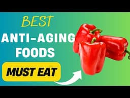 TOP 15 BEST ANTI-AGING FOODS YOU MUST EAT