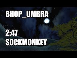 bhop_umbra in 2:47 by Sockmonkey