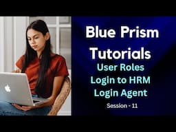 Blue Prism User Roles | Blue Prism Login to HRM | RPA Login Agent in Blue Prism Tutorials