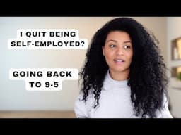 Why I left my 6-figure business to return to a 9-5 job | My honest journey