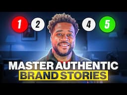 Master Authentic Brand Stories in 5 Steps 🎥