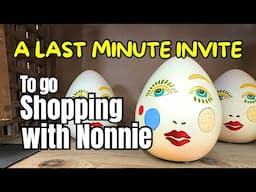 A Last Minute Invite to go Shopping with Nonnie