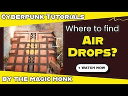 Cyberpunk - Airdrops in Dogtown - How to find them and collect items from them