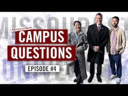 Campus Questions | Episode #4 | Missouri State University