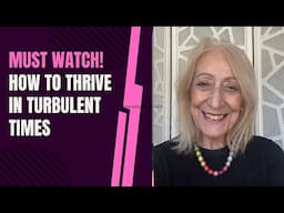 Must Watch! How to Thrive in Turbulent Times