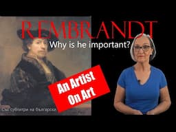 Rembrandt - why is he important?