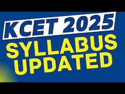 KCET 2025 SYLLABUS UPDATE / IMPORTANT NOTIFICATION FROM KEA / PRACTICAL SYLLABUS ALSO ADDED