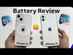 iPhone 11 vs iPhone 13 Battery Review iOS 18.3