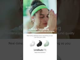 Sony | LinkBuds Fit | Product Video | Noise Cancelling/Ambience Mode