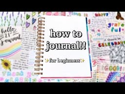 HOW TO JOURNAL *for beginners*