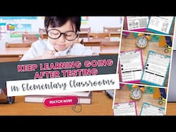 Keep Learning After Testing in Elementary Classrooms