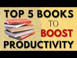 Top 5 Books to Boost Your Productivity | Leadership | Decision-Making