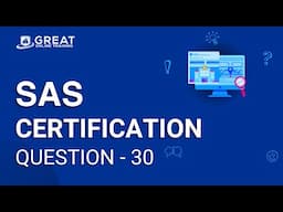 SAS Certification Question - 30  | Great Online Training