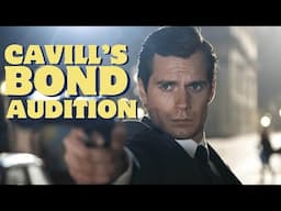 The Long Lost Henry Cavill BOND Audition!