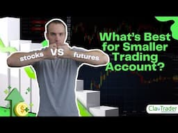 Stocks vs. Futures - Best for Small Trading Account?