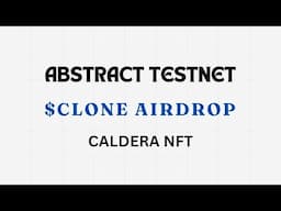 ABSTRACT TESTNET| $CLONE AIRDROP| CALDERA AIRDROP #ethereum #layer2 #nft