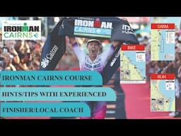 IRONMAN Cairns hints/tips with experienced finsher