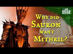 Why did Sauron want mithril?