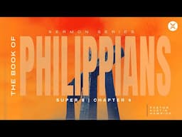 Paul's "Super 8"  |  Philippians 4  |  Austin Hamrick