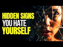 Self-Hatred Signals: 7 Signs You're Struggling Within