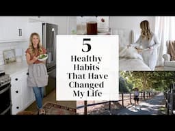 5 Healthy Habits That Have Changed My Life | Mom of 2 and Dietitian