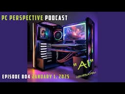 PCPer Podcast 804: Pre-CES Show - GeForce RTX 5080 and Radeon RX 9070 XT Rumors, AirJet Cooling, etc