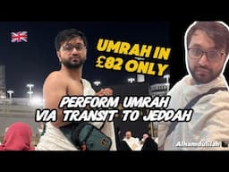 Good News ✅| Complete guide of Umrah 🕋 via transit to jeddah | Perform umrah 🕋 only in £82 from UK