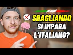 L’Importanza Di Fare Errori Quando Si Impara L’Italiano (Sub ITA) | Imparare l’Italiano