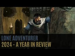 Lone Adventurer's 2024 - A Solo Gaming Year In Review (with giveaway!)