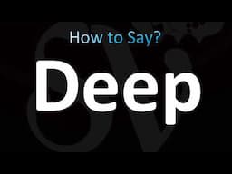 How to Pronounce Deep (CORRECTLY!)