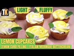 How to make Lemon cupcakes (with Lemon curd filling and Italian Meringue Buttercream)