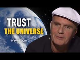 Wayne Dyer - Trust The Universe, Everything You Desire Will Come At The Right Time