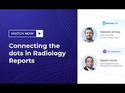 Extracting what, when, why, and how from Radiology Reports in Real World Data acquisition (2021)