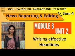 SGOU-News Reporting & Editing| Headlining & page layout| writing effective Headlines